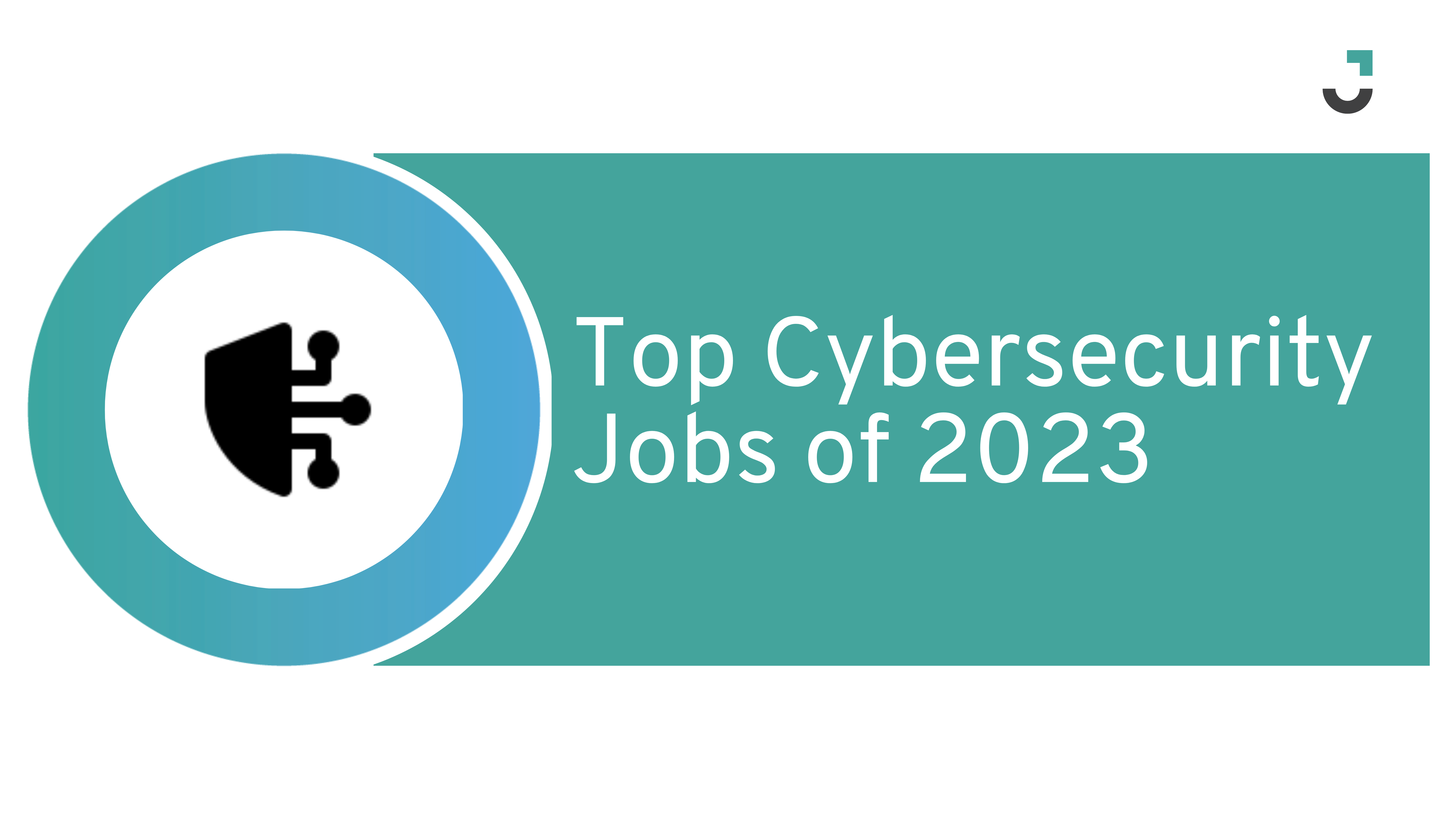 Top Cybersecurity Jobs Of 2023